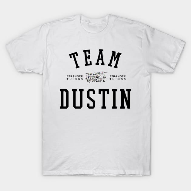 TEAM DUSTIN T-Shirt by localfandoms